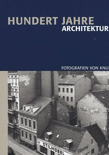Hundert jahre architektur in Berlin