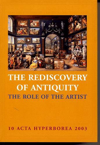 Acta hyperborea The Rediscovery of Antiquity