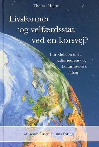 Livsformer og velfærdsstat ved en korsvej?