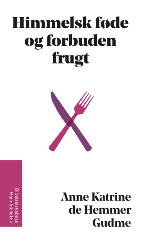 Himmelsk føde og forbuden frugt