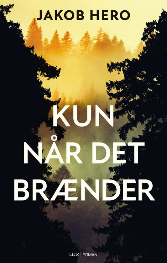 Kun når det brænder