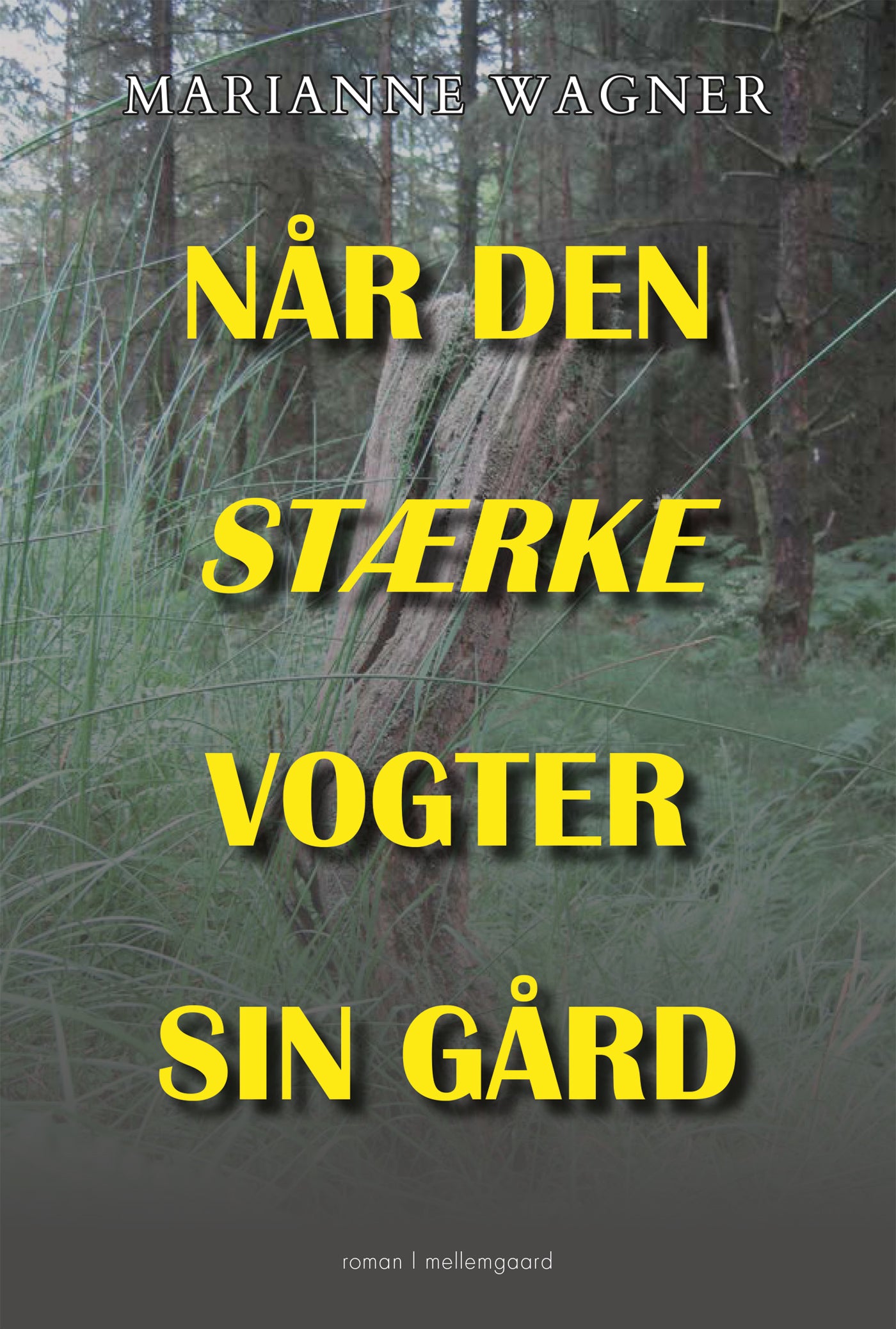 Når den stærke vogter sin gård