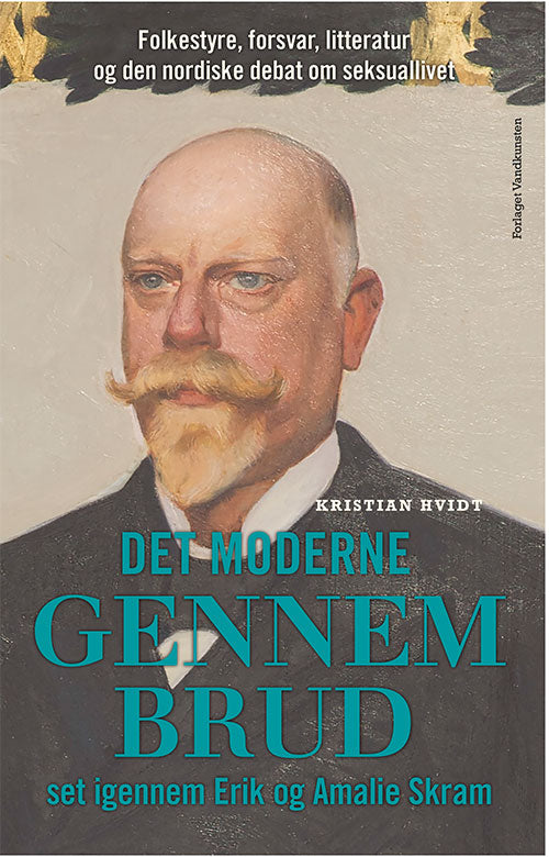 Det moderne gennembrud set igennem Erik og Amalie Skram