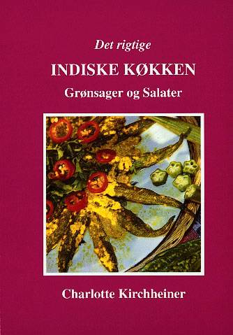 Det rigtige indiske køkken Grønsager og salater