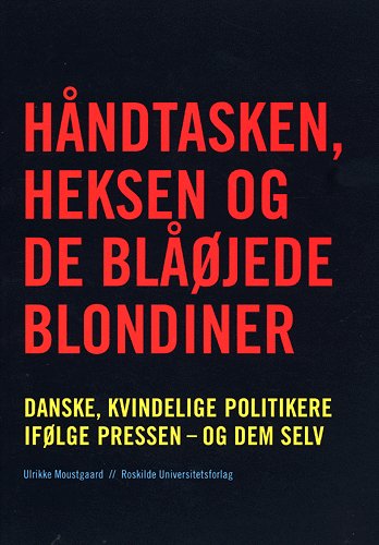 Håndtasken, heksen og de blåøjede blondiner