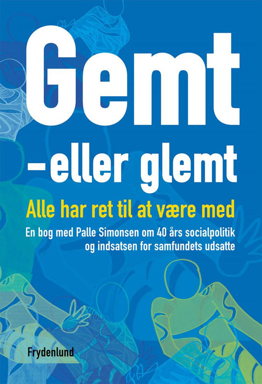 Gemt - eller glemt