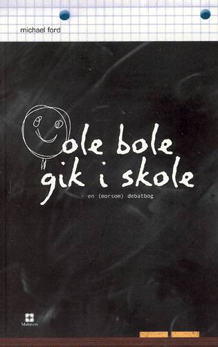 Ole Bole gik i skole