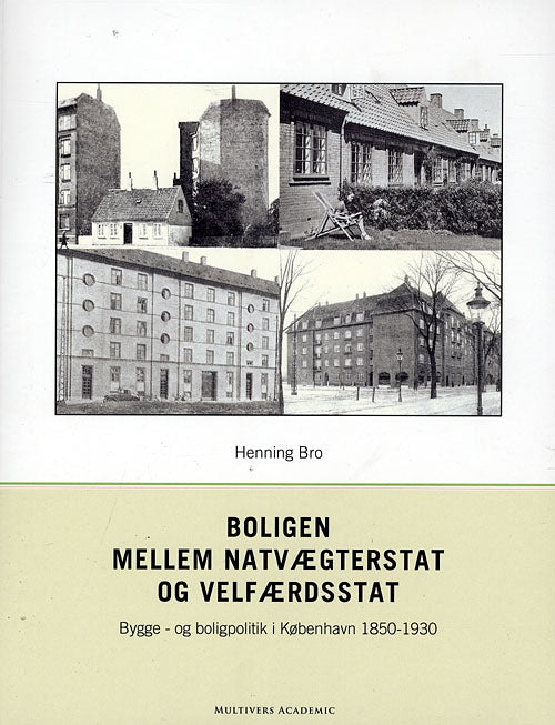 Boligen mellem natvægterstat og velfærdsstat