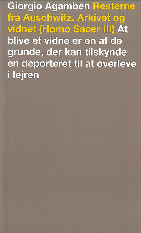 Resterne fra Auschwitz. Arkivet og vidnet