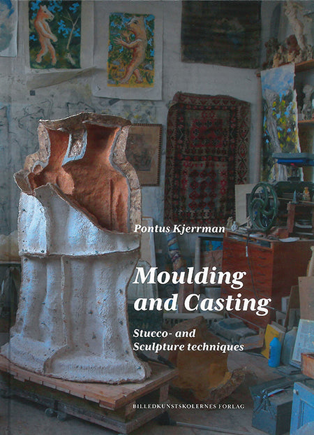 Moulding and Casting. Stucco- and Sculpture techniques