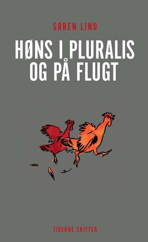 Høns i pluralis og på flugt