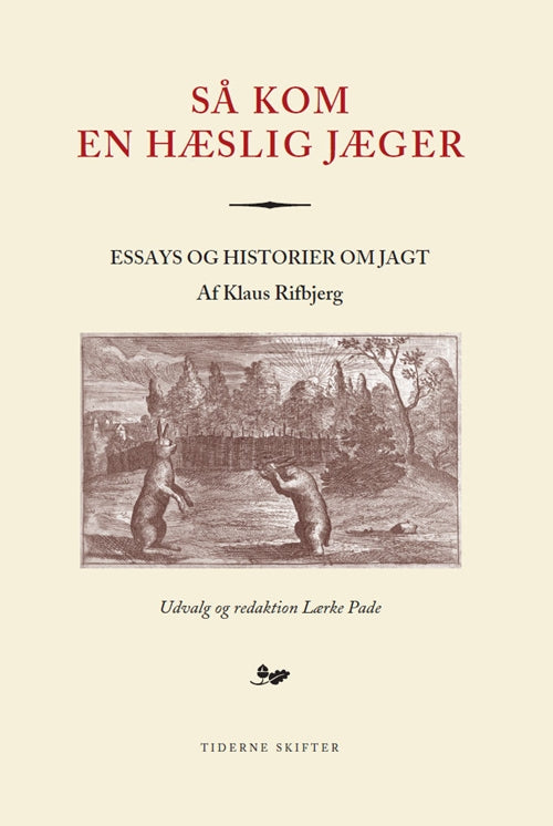 Så kom en hæslig jæger