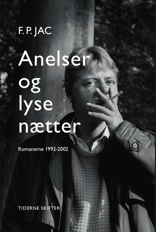Anelser og lyse nætter - Romaner 1992-2002
