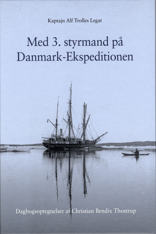 Med 3. styrmand på Danmark-ekspedition
