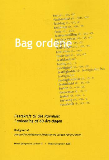 Bag ordene. Festskrift til Ole Ravnholt