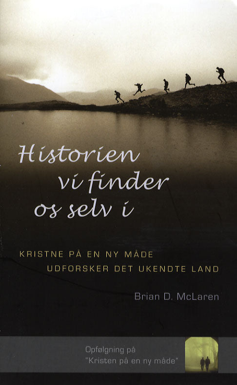 Historien vi finder os selv i