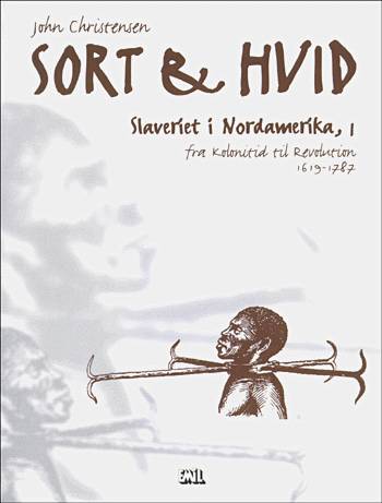 Sort & hvid Fra kolonitid til revolution 1619-1787