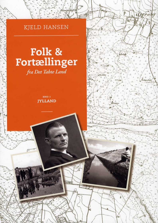 Folk & Fortællinger fra Det Tabte Land - Bind 1, Jylland