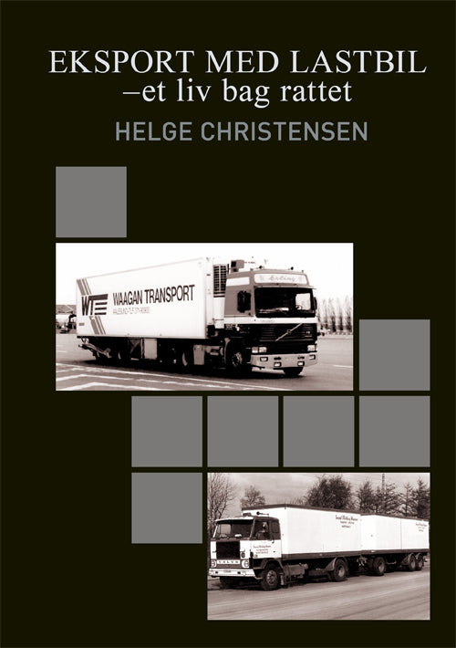 Eksport med lastbil - et liv bag rattet