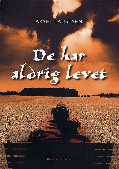 De har aldrig levet