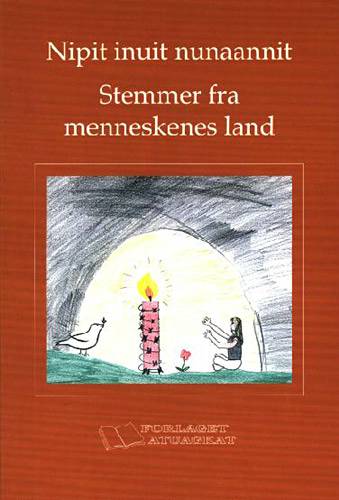Stemmer fra menneskenes land - Nipit inuit nunaannit