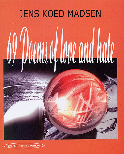 69 Poems of love and hate