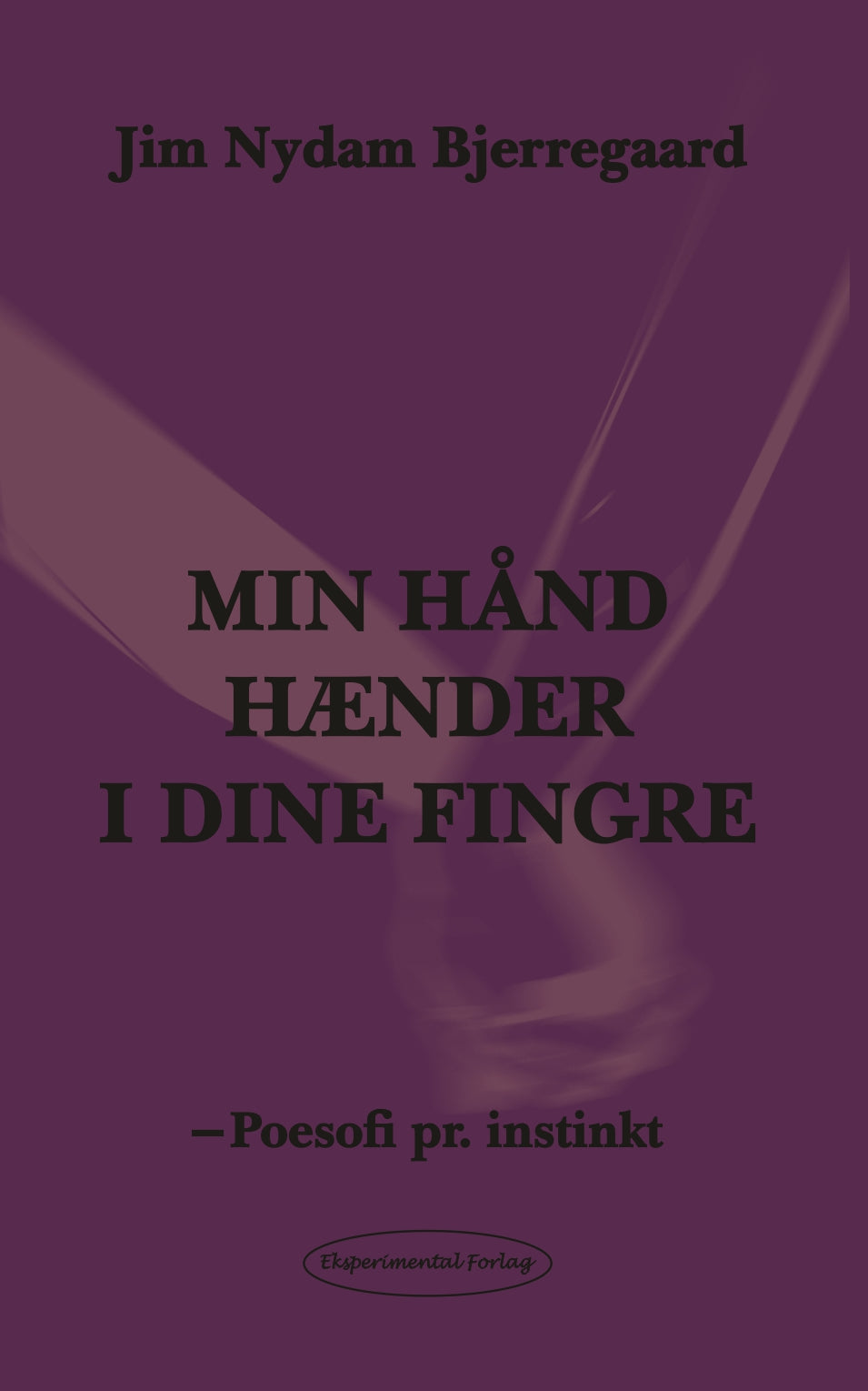 Min hånd hænder i dine fingre - min sjæl ender i et forsøg