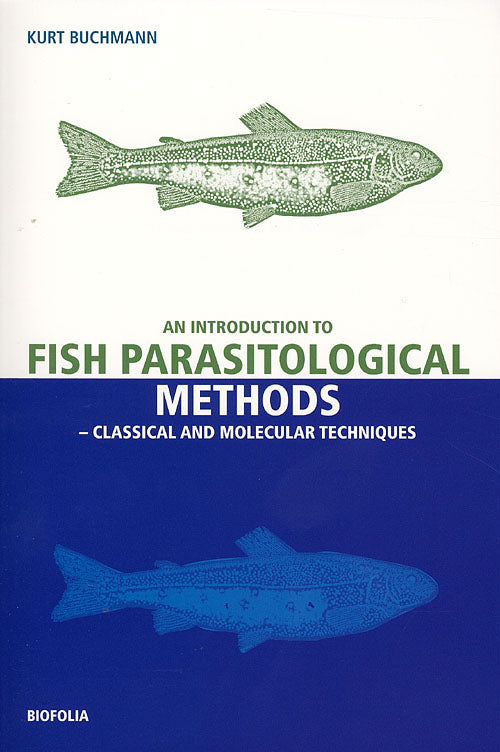 An introduction to Fish Parasitological Methods