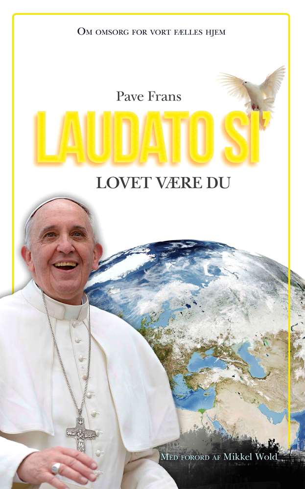 Laudato si – Lovet være du