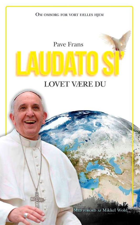 Laudato si – Lovet være du