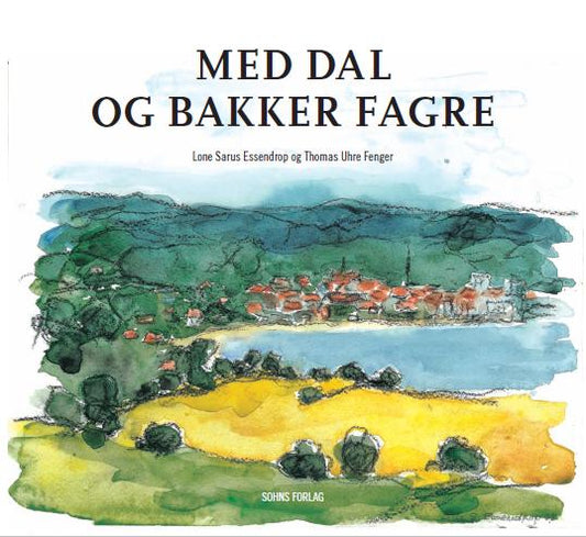 Med dal og bakker fagre