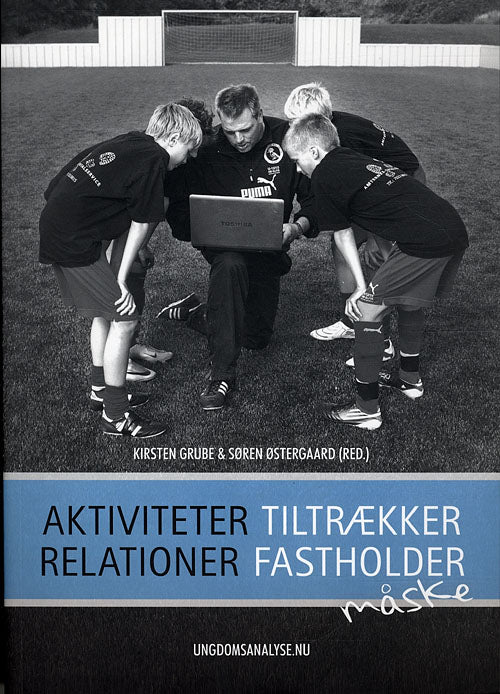 Aktiviteter tiltrækker, relationer fastholder - måske