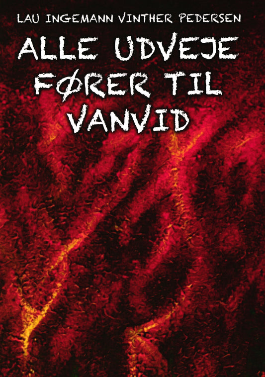 Alle udveje fører til vanvid