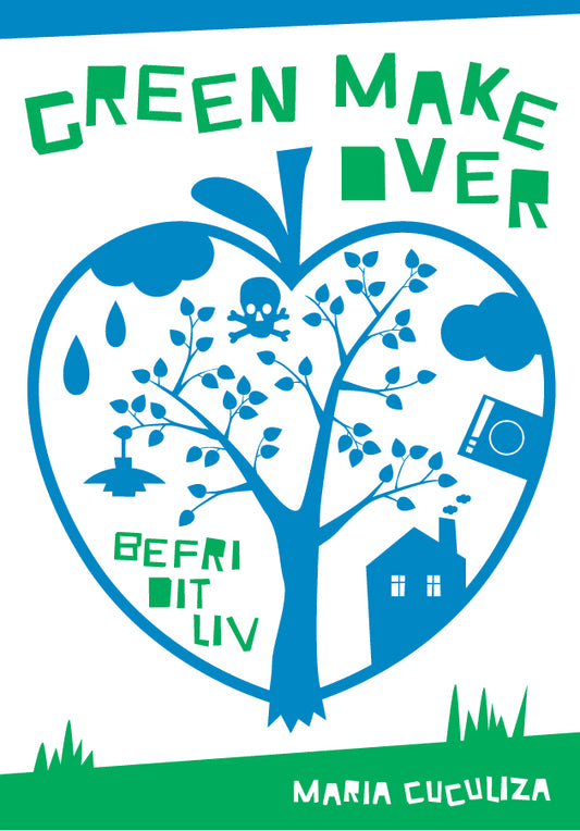 Green Makeover - befri dit liv