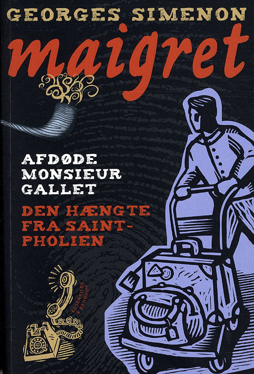 Afdøde Monsieur Gallet & Den hængte i Saint Pholien