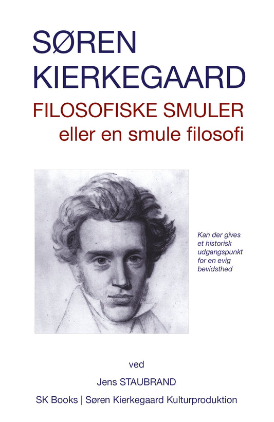 Søren Kierkegaard: Filosofiske smuler eller en smule filosofi