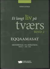 Et langt liv på tværs - Bind II, 1980-2010