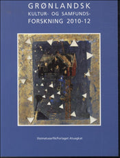Grønlandsk Kultur- og Samfundsforskning 2010-12