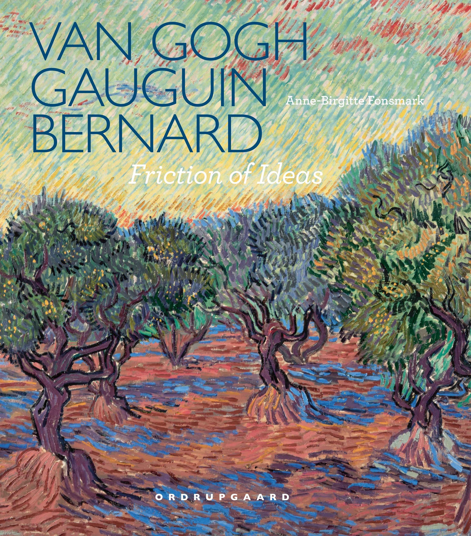 Van Gogh, Gauguin, Bernard. Friction of Ideas