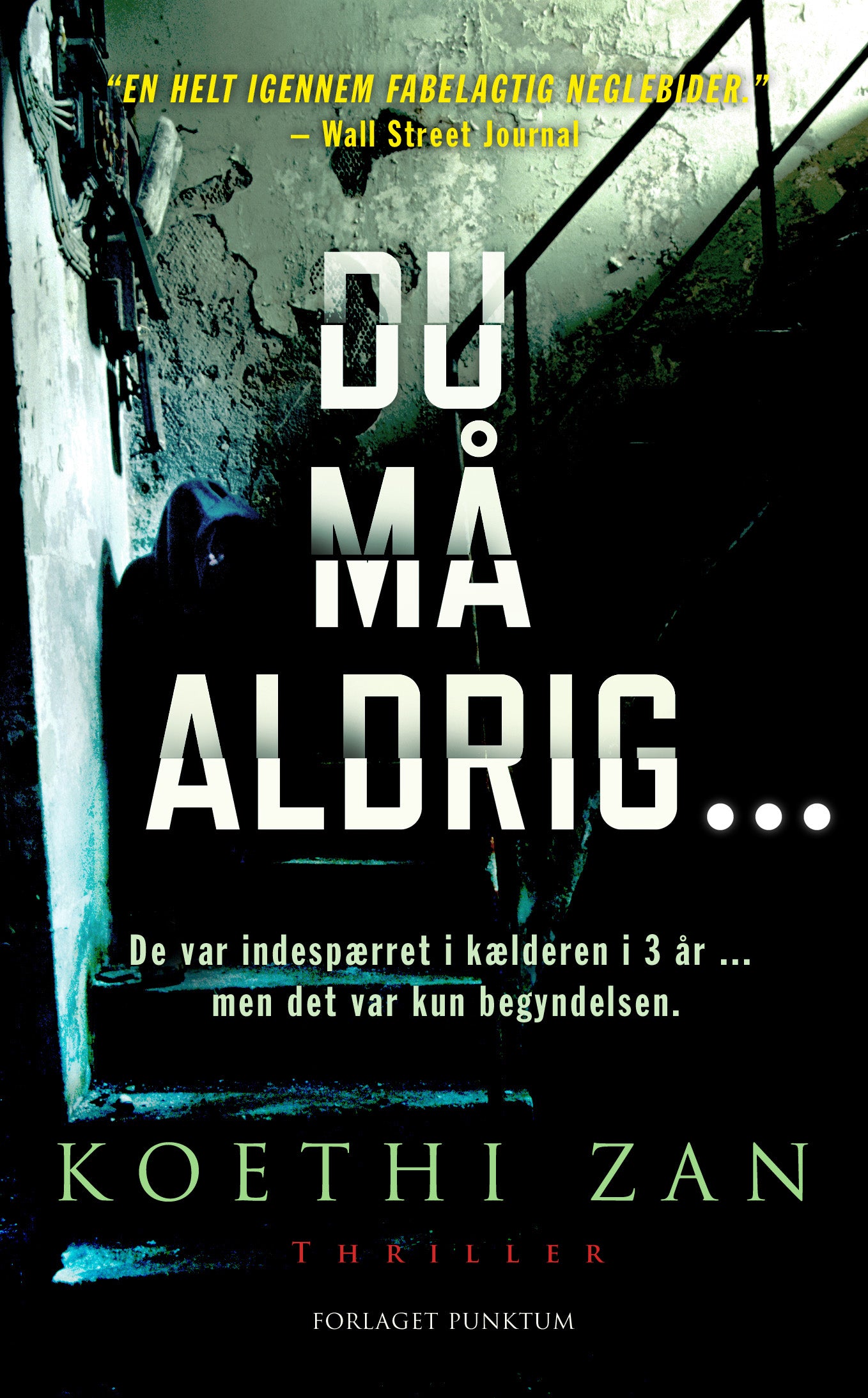 Du må aldrig ...