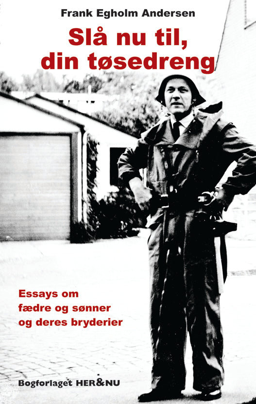 Slå nu til, din tøsedreng