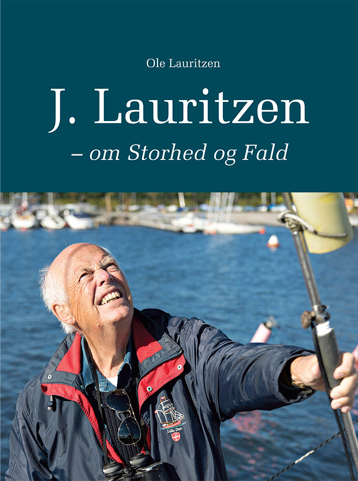 J. Lauritzen - om Storhed og Fald