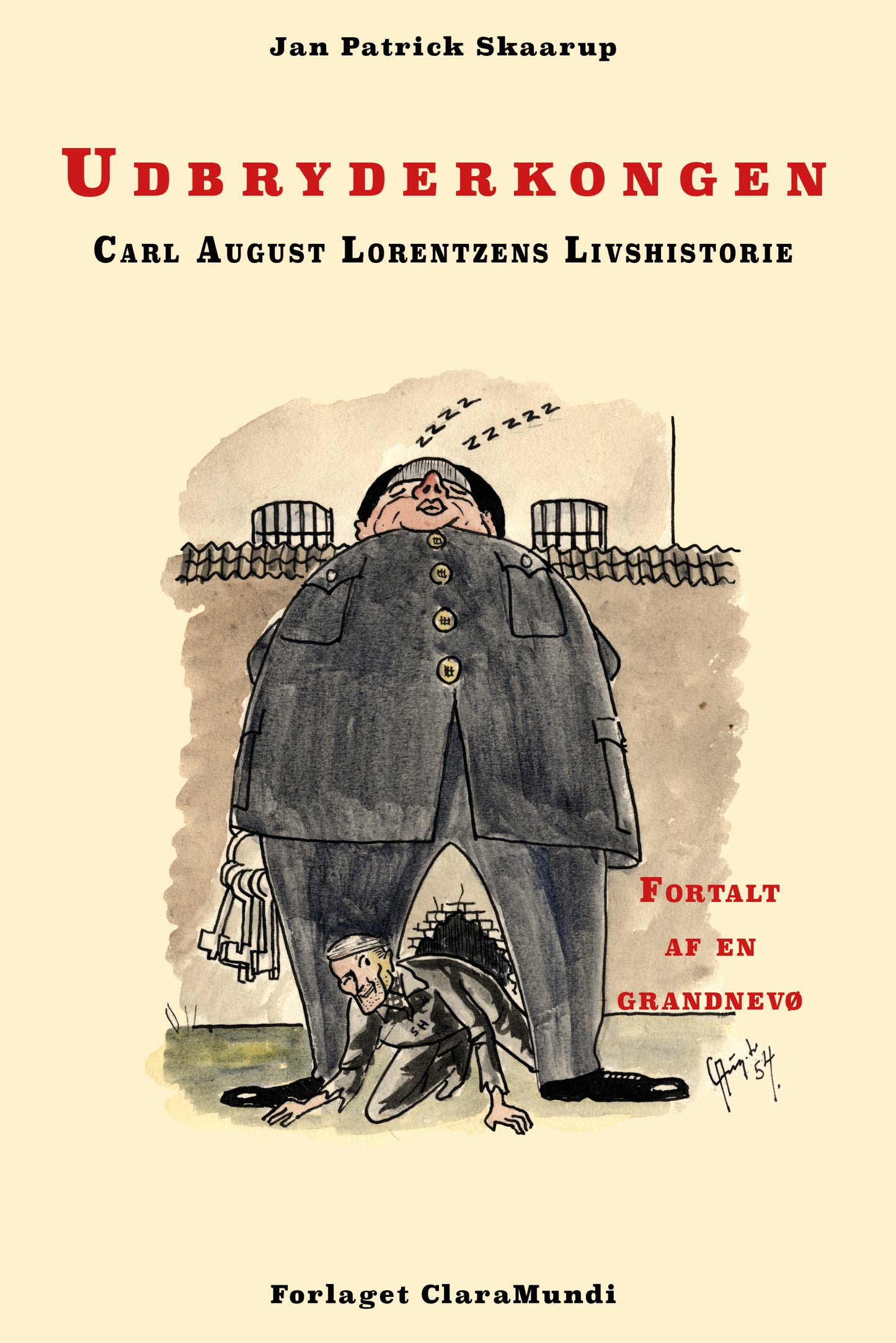 Udbryderkongen Carl August Lorentzens Livshistorie