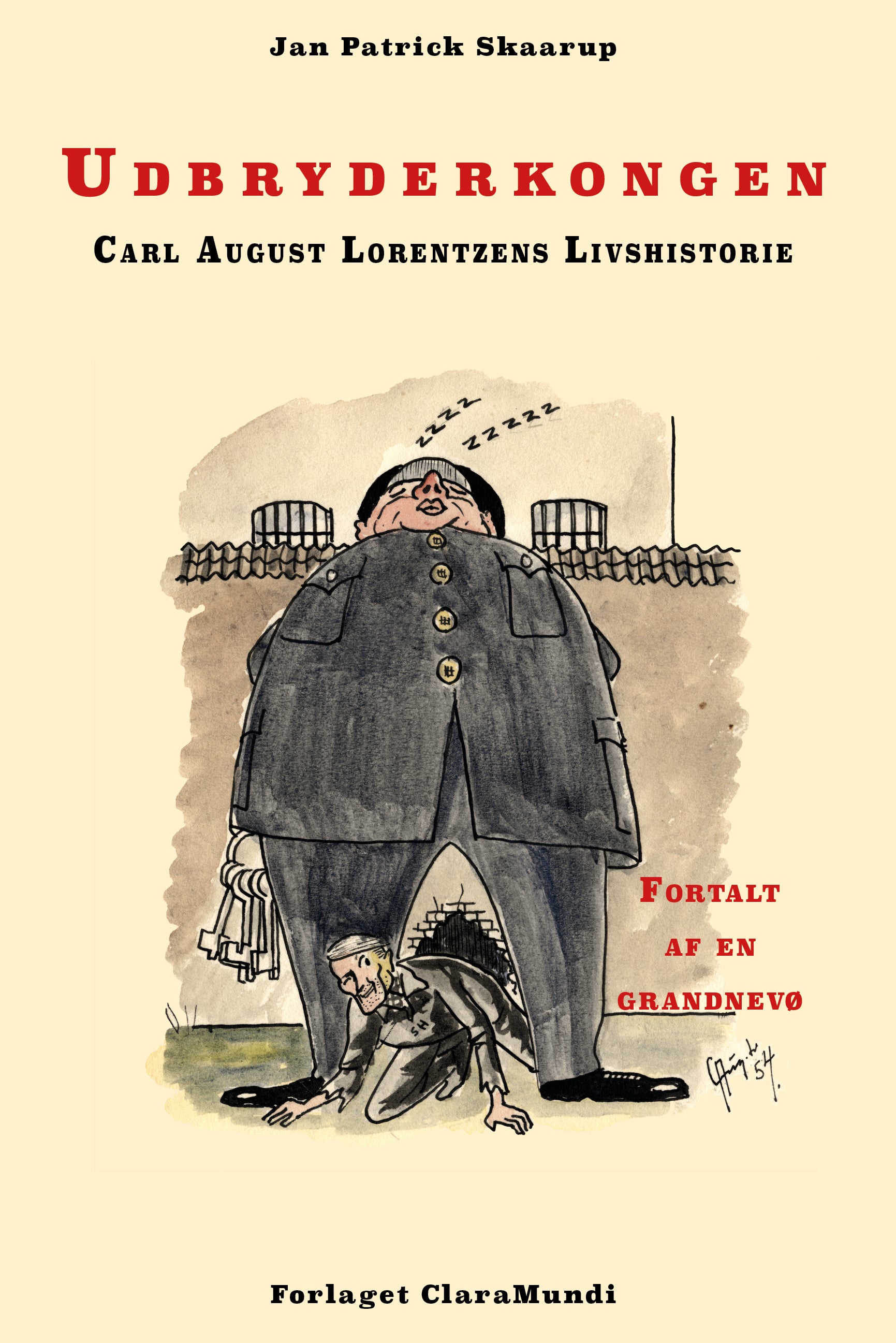 Udbryderkongen Carl August Lorentzens Livshistorie