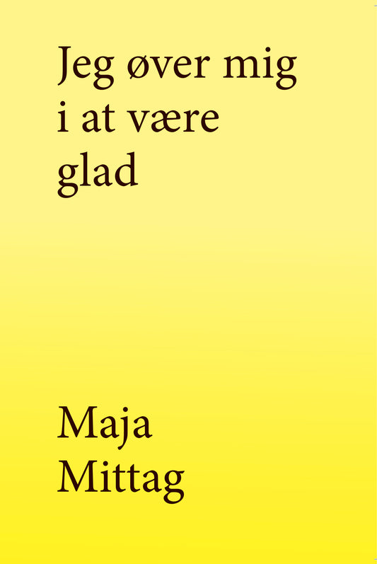 Jeg øver mig i at være glad