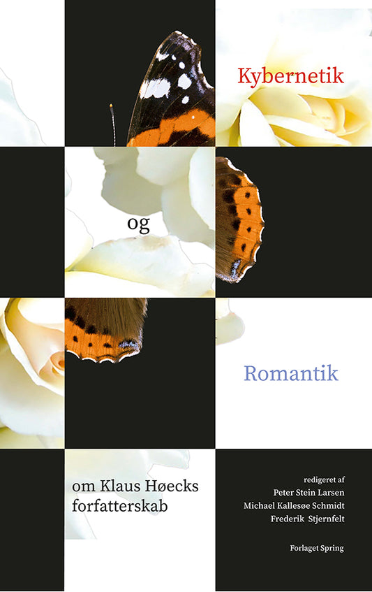 Kybernetik og Romantik. Om Klaus Høecks forfatterskab