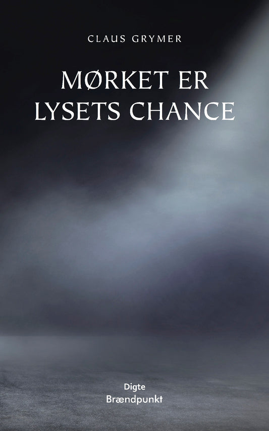 Mørket er lysets chance
