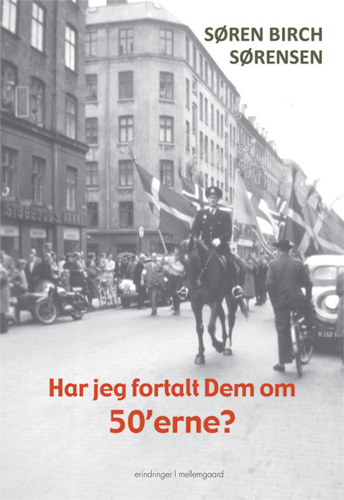 Har jeg fortalt Dem om 50’erne?