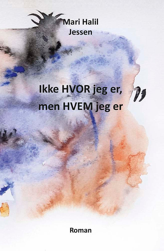 Ikke HVOR jeg er, men HVEM jeg er
