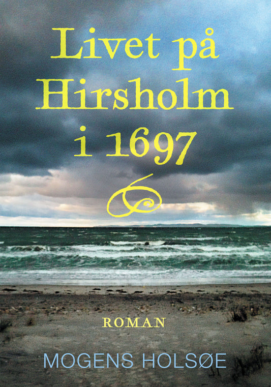 Livet på Hirsholm i 1697